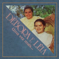 Bom É Louvar - Débora e Léia