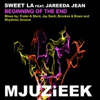 Beginning Of The End - Sweet La & Jareeda Jean & Brookes & Bown