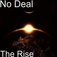 The Rise - No Deal