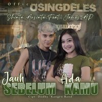 Jauh Sebelum Ada Kamu - Shinta Arsinta & James AP