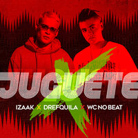 Juguete - iZaak & DrefQuila & WC no Beat