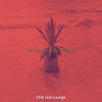 High Class Ambience for Weekends - Chill Jazz-Lounge