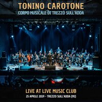 UN RAGAZZO DI STRADA - Tonino Carotone & Corpo Musicale di Trezzo sull'Adda MI