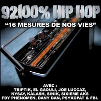 16 mesures de nos vies - Sixième Aks & Triptik & El Gaouli & Joe Luccaz & Nysay & kalash