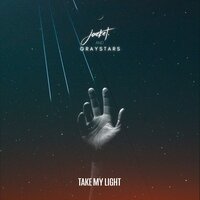Take My Light - Jacket. & Graystars