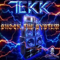 Shock The System - Tekk