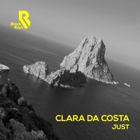 Just - Clara Da Costa & Steve Mac