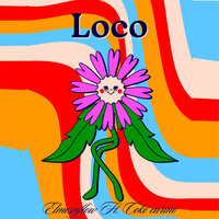 Loco - ElMexaFlow & Coke Cariño