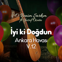 Eslina İyi ki Doğdun - Ankara Havası - O Benim Şarkım & Yusuf Özata