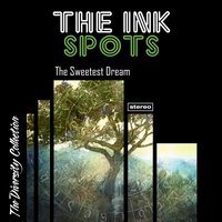 't Ain't Nobody's Biz-Ness If I Do - The Ink Spots