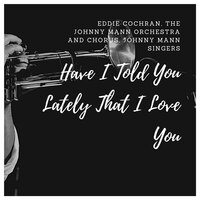 Undying Love - Eddie Cochran & the Johnny Mann Orchestra and Chorus