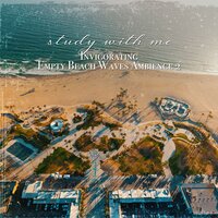 Invigorating Empty Beach Waves Ambience, Pt. 9 - Sebastian Riegl