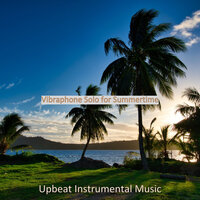 Music for Summer Days - Mysterious Vibraphone - Upbeat Instrumental Music