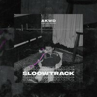 AKWD SESH 01: Sloowtrack - AKWD & Sloowtrack