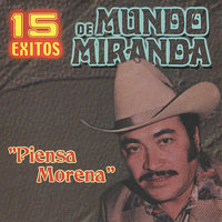 Piensa Morena - MUNDO MIRANDA