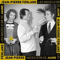 Le monde est parallèle - Jean-Pierre Ferland