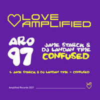 Confused - Jame Starck & DJ Landan Time