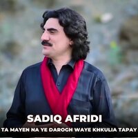 Ta Mayen Na Ye Darogh Waye Khkulia Tapay - Sadiq Afridi & Sadam Khan