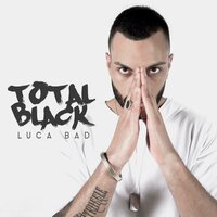 Total Black - Luca Bad & Pasco & PUNI