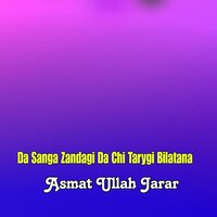 Da Akhter Shopa Wir Kawome - Asmat Ullah Jarar