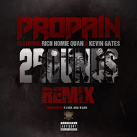 2 Rounds - Propain & Rich Homie Quan & Kevin Gates