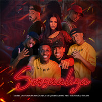 Sensualiza - DJ Biel do Furduncinho & Gabily & Os Quebradeiras & Mousik & Machadez