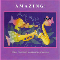 Amazing! - Robin Goodrow & Richard Elliot & Annie Hughes