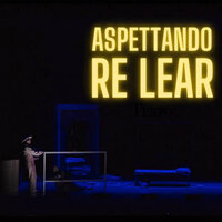 Aspettando Re lear (parte due) - Vezzani