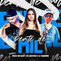 Pente de Mil - O Tubarão & MaxxNoBeat & Mc beatriz