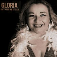 Patto con me stessa - Gloria