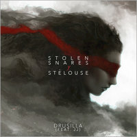Drusilla - StayLoose & SteLouse & Stolensnares & StéLouse, Stolensnares feat. JJ & Stolensnares, StéLouse feat. JJ & Stolensnares, StayLoose feat. JJ