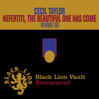 Nefertiti, the Beautiful One Has Come - Cecil Taylor