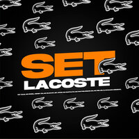 Set Lacoste - Mc Matheuzinho ZN & MC Miller & DJ Khalifa Original & bk jhow & Mc  Tauã & MC Rapha Ph