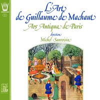 Sans coeur, dolens - Michel Sanvoisin & Ars Antiqua de Paris & Гийом де Машо
