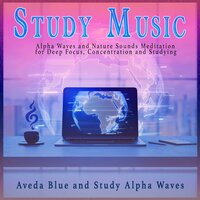 Unlock Pure Study Beats - Brainwave Studying Music Academy & Aveda Blue & Study Alpha Waves