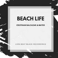 Beach Life - mateo & Cristhian Balcazar & Cristhian Balcazar, Mateo