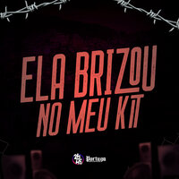 Ela Brizou no Meu Kit - MC FP MOHAMMED & Cacau & DJ KLP OFC