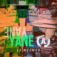 El Mezwed - YANE & Ali Termos