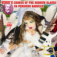 Verdi's Chorus of the Hebrew Slaves Va Pensiero Nabucco - The Great Kat