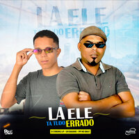 La Ele Ta Tudo Errado - Uh Baiano & O Cyborg S.P & PP No Beat