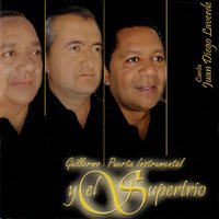 Pasodoble Te Quiero - Juan Diego Laverde & Guillermo Puerta Instrumental & El Super Trio
