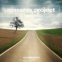 Don't Cry - Massive Project