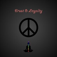 Trust & Loyalty - Absent