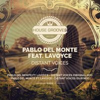 Distant Voices - Pablo del Monte & Lavoyce