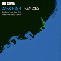 Dark Night - Joe Silva & Jon Delerious