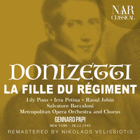 La fille du régiment, IGD 30, Act II: "Entr'acte" - Metropolitan Opera Orchestra & Gennaro Papi & Гаэтано Доницетти