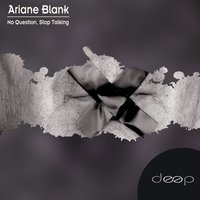 No Question - Ariane Blank