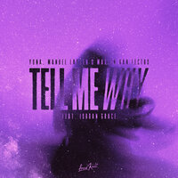Tell Me Why - Yuna & Manuel Lauren & Martin Van Lectro & Jordan Grace