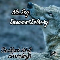 Dissonant Delivery - Mr. Rog