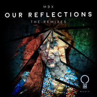 Our Reflections - MBX